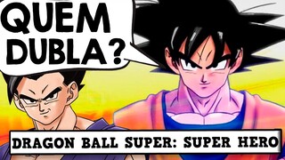 CONHEÇA OS DUBLADORES DE DRAGON BALL SUPER: SUPER HERO