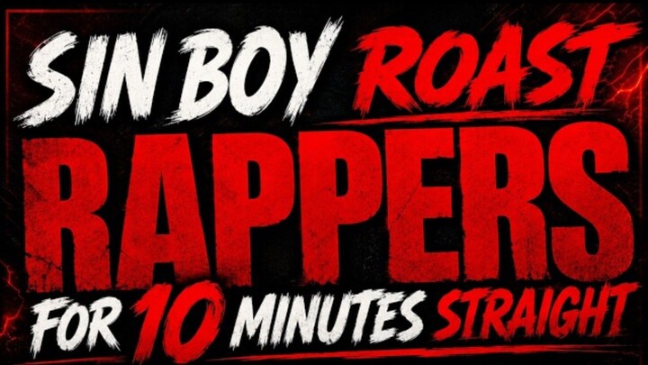 Sin Boy - ROAST RAPPERS for 10 minutes straight (Part1)