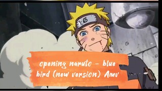 opening naruto - blue bird (new version) amv