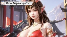 Peerless Divine Emperor episode 15