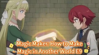 Magic Maker: How to Make Magic in Another World Episode 9