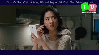 Soái Ca Giàu Có Phải Lòng Nữ Sinh Nghèo Và Cuộc Tình Đẫm Nước Mắt p11