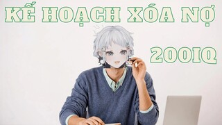 Skyes và kế hoạch xóa nợ 200IQ