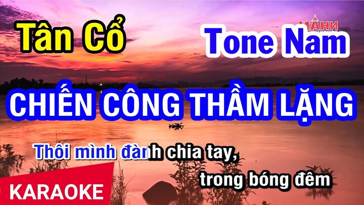 KARAOKE Tân Cổ Chiến Công Thầm Lặng Tone Nam