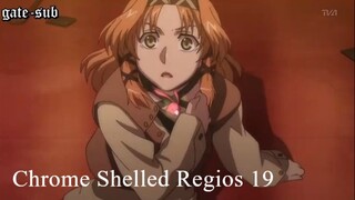 Chrome Shelled Regios 19 sub indo