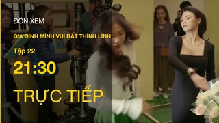 Trực tiếp VTV3 | Gia đình mình vui bất thình lình tập 22 | Trâm Anh bị diễn viên nổi tiếng tát