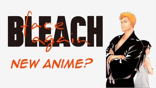 NEW BLEACH ANIME RETURNS IN 2020? What IS Bleach: Face Again?