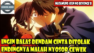 INGIN BALAS DENDAM CINTA DITOLAK ENDINGNYA MALAH NYOSOR CEWEK IDAMAN - ALUR CERITA ROMANTIS