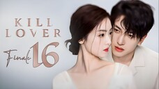 EP16 FINALE Kill Lover (2025)