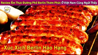 Review Ẩm Thực Đường Phố Berlin Thơm Phức Ở Việt Nam Cũng Ngửi Thấy | Review Con Người Và Cuộc Sống