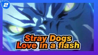 Stray Dogs|GRANRODEO-Setsuna's Love（Love in a flash）_2