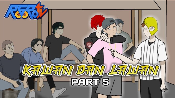 KAWAN DAN LAWAN PART 5 - Drama Animasi