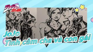 [ JoJo] Phác họa - Tình cảm sâu sắc của cha và con gái - Hmm? Hình như lúc đầu không sâu sắc lắm.