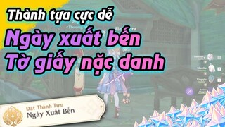 Thành tựu cực dễ - Ngày Xuất Bến và tờ giấy nặc danh | Genshin Impact