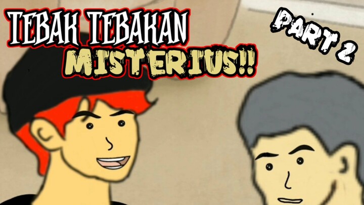ANIMASI TEBAK TEBAKAN MISTERIUS!!  PART 2