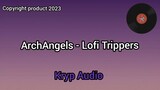 Lofi Trippers -ArchAngels (Audio Video)