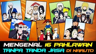 KUPAS TUNTAS 16 PAHLAWAN TANPA TANDA JASA DI ANIME NARUTO DAN BORUTO