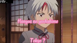 Hanyou no yashahime 23 Tokyo ?