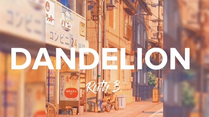 DANDELION - Ruth B