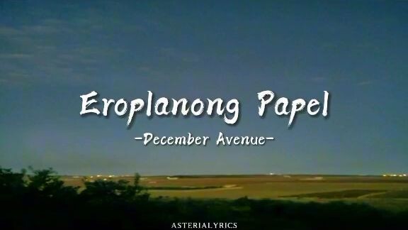 EROPLANONG PAPEL BY DECEMBER AVENUE #