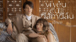 VÌ YÊU CỨ ĐÂM ĐẦU (VYCĐĐ) | MIN x TEE x ĐEN | OFFICIAL TEASER