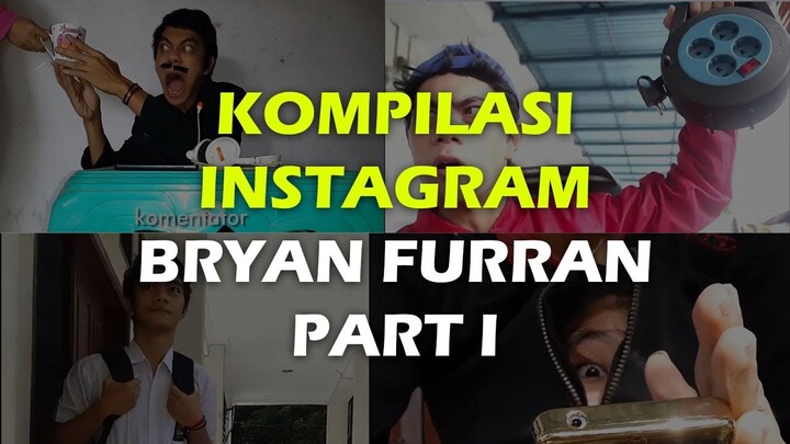 Kompilasi Instagram Bryan Furran Part I