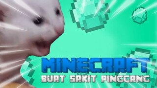 Minecraft Buat Sakit Pinggang!