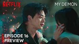 My Demon Episode 16 Preview | Gu Won | Do Hee [ENG SUB]