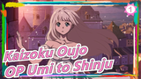 [Kaizoku Oujo] OP Umi to Shinju (Versi Lengkap), Lirik CN & JP_A1