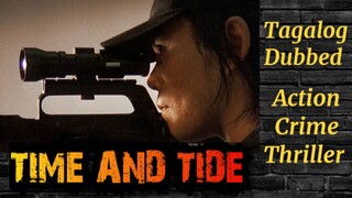 *TIME AND TIDE* ( TAGALOG DUBBED) Action, Crime, Thriller