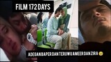 FILM 172 DAYS ADEGAN BAPER PARAH DAN BANJIR AIR MATA AMEER ZIRA🥹