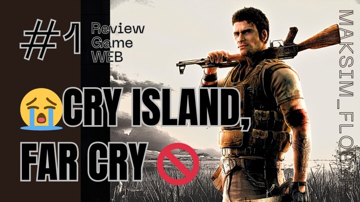 Far Cry, tapi? Wajib Coba | Review Game WEB #1 | Maksim_Floryn