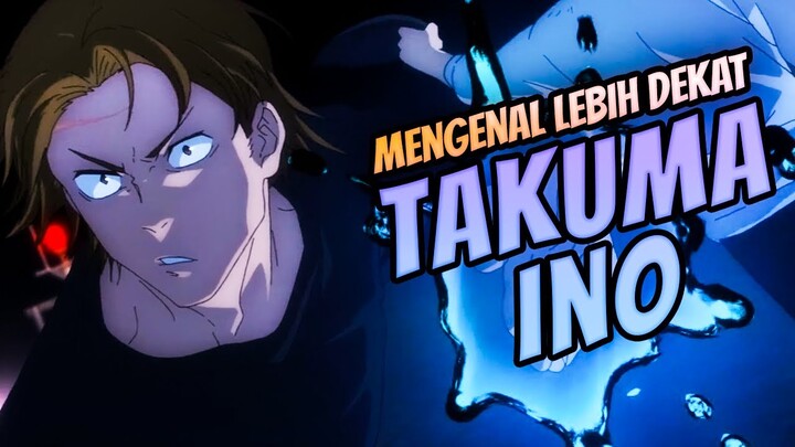 Mengenal Lebih Dekat Siapa Itu Takuma Ino #jujutsukaisen #jujutsu #jjk #takumaino #inotakuma #anime