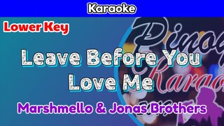 Marshmello & Jonas Brothers - Leave Before You Love Me (Karaoke : Lower Key)