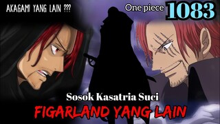 FULL OP 1083 - AKAGAMI YANG LAIN‼️| HOLY KNIGHT FIGARLAND‼️| FULL SPOILER ONE PIECE 1083