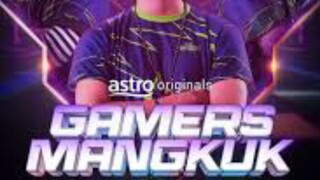 Gamers mangkuk (2023) ~Ep3~