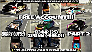 || Car Parking Multiplayer 4.8.2 || Free Account Giveaway || 10 Glitch Cars New Desig