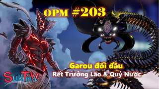 [One Punch Man 203]. Garou bật mode "san bằng tất cả" đối đầu Rết Trưởng Lão và Quỷ Nước