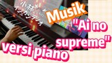 [Miss Kobayashi's Dragon Maid] Musik | "Ai no supreme" versi piano
