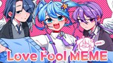 【meme动画】Love fool meme