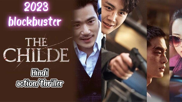 The childe full movie 2023 action/thriller in hindi blockbuster korean movie