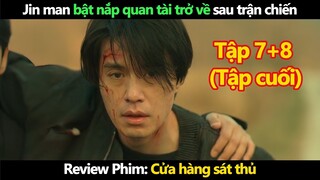 Review Phim: Cửa hàng sát thủ Tập 7+8 ( Tập cuối) | Jin man bật nắp quan tài trở về sau trận chiến