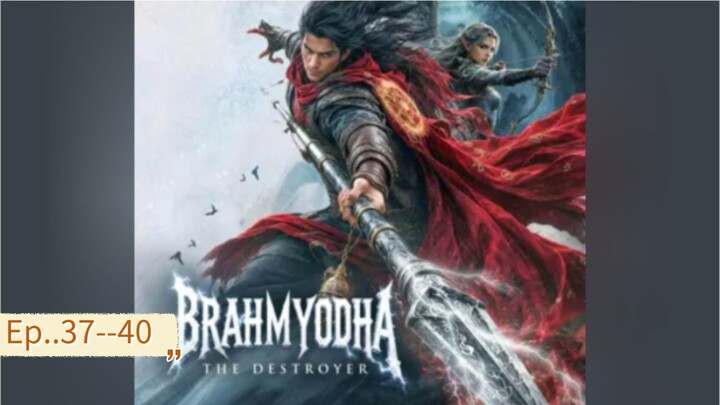 Brahmyodha: The DestroyerEp 37--40 - Full Episode