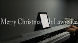 [Piano] Bangun jam 2:30 pagi dan diam-diam memutar lagu "Merry Christmas, Mr. Lawrence"_Untuk yang k