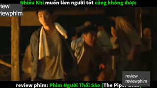 người thổi sáo p4 #reviewreviewphim