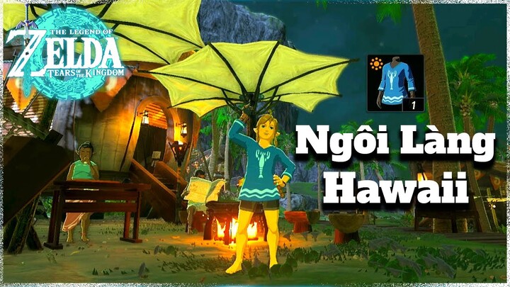 Zelda TOTK | Cách Xây dựng ngôi làng Hawaii
