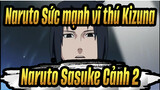 [Naruto Sức mạnh vĩ thú|Phim điện ảnh 5:Kizuna]Naruto&Sasuke Cảnh 2