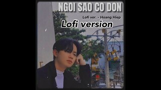 Ngôi sao cô đơn (Jack) - Lofi Ver | Hoàng Hiệp cover