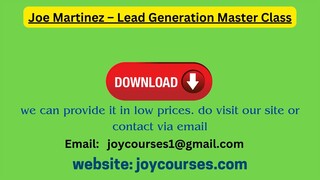 Joe Martinez – Lead Generation Master Class