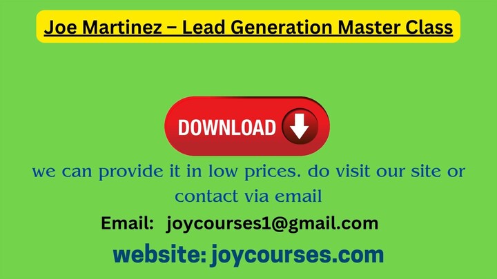 Joe Martinez – Lead Generation Master Class